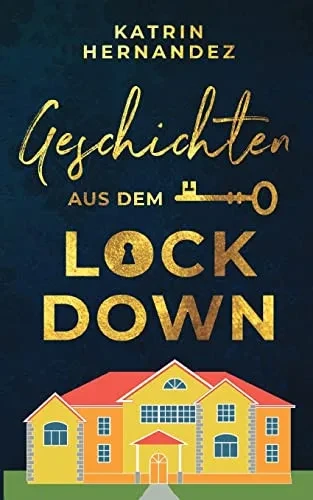 Geschichten Aus Dem Lockdown (German Edition)
