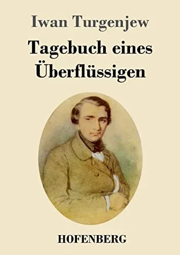Tagebuch Eines Überflüssigen (German Edition)