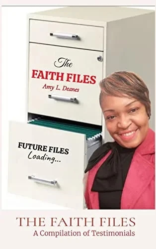 The Faith Files: A Compilation Of Testimonials