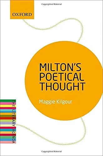 Milton'S Poetical Thought: The Literary Agenda