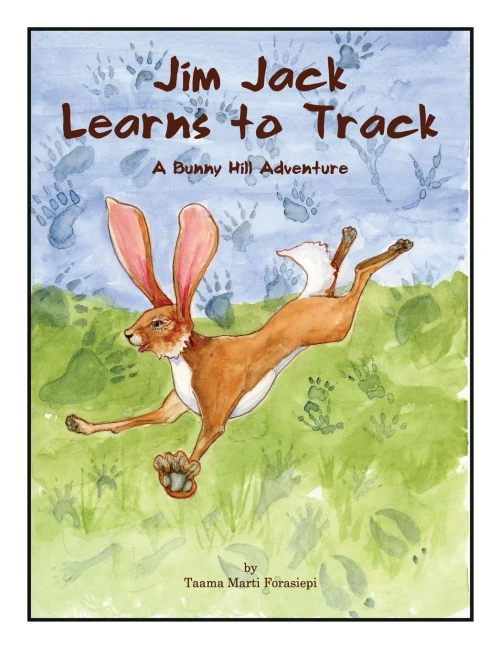 Jim Jack Learns To Track: A Bunny Hill Adventure