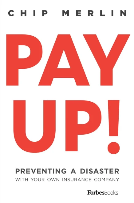 Pay Up!: Preventing A Disaster With Your Own Insurance Company