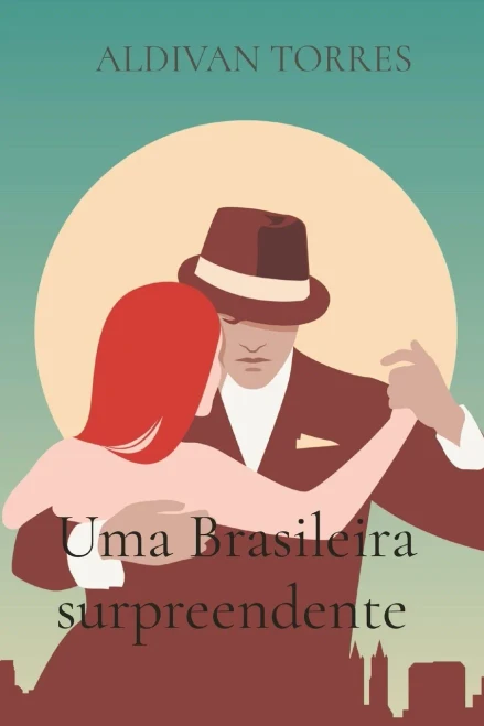 Uma Brasileira Surpreendente (Portuguese Edition)
