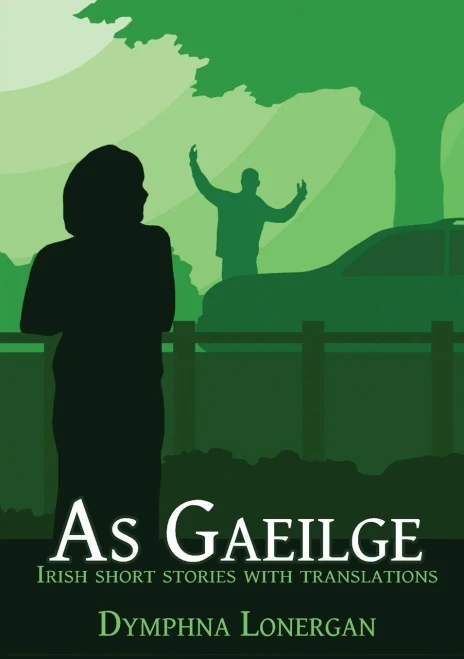 As Gaeilge: Irish Short Stories With Translations
