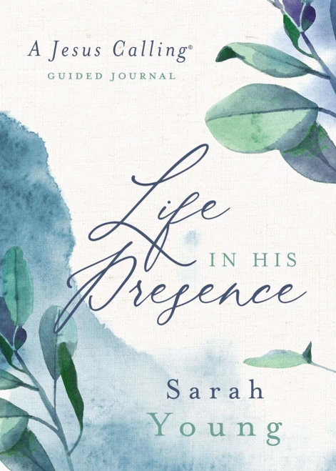 Life in His Presence: A Jesus Calling Guided Journal