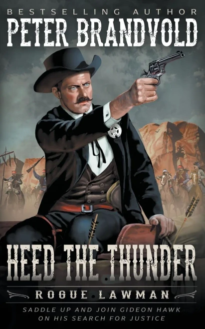Heed The Thunder: A Classic Western (Rogue Lawman)