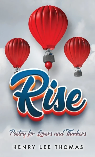 Rise: Poetry For Lovers And Thinkers - 9781970144109