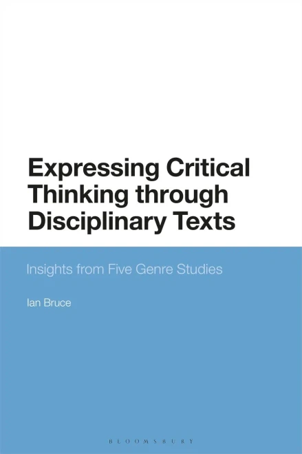 Expressing Critical Thinking through Disciplinary Texts: Insights from Five Genre Studies