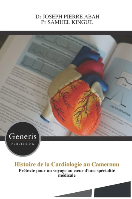Histoire De La Cardiologie Au Cameroun (French Edition)