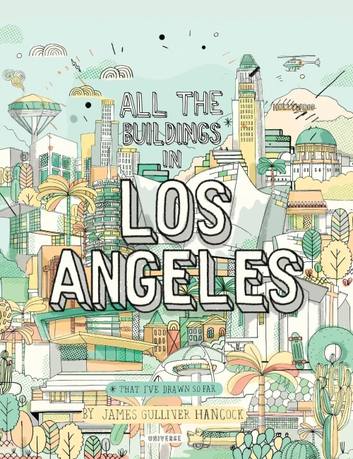 All The Buildings In Los Angeles: That I'Ve Drawn So Far