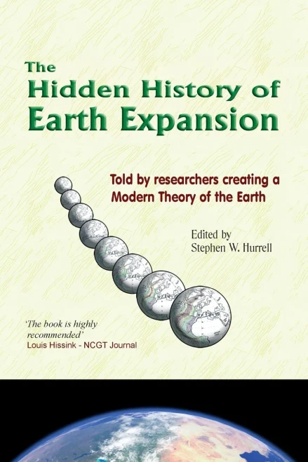 The Hidden History Of Earth Expansion: Told By Researchers Creating A Modern Theory Of The Earth