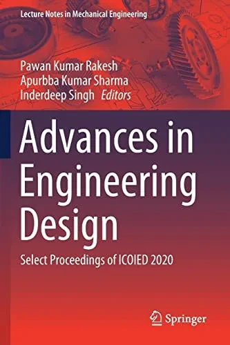 Advances In Engineering Design: Select Proceedings Of Icoied 2020 (Lecture Notes In Mechanical Engineering)