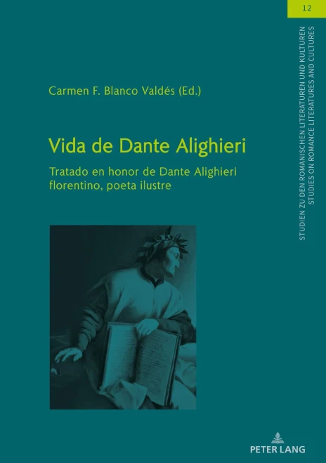 Vida De Dante Alighieri: Tratado En Honor De Dante Alighieri Florentino, Poeta Ilustre (Studien Zu Den Romanischen Literaturen Und Kulturen/Studies On ... Literatures And Cultures) (Spanish Edition)