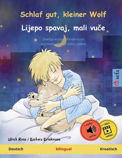 Schlaf Gut, Kleiner Wolf - Lijepo Spavaj, Mali Vuce (Deutsch - Kroatisch): Zweisprachiges Kinderbuch Mit Hörbuch Zum Herunterladen (Sefa Bilinguale Bilderbücher) (German Edition)