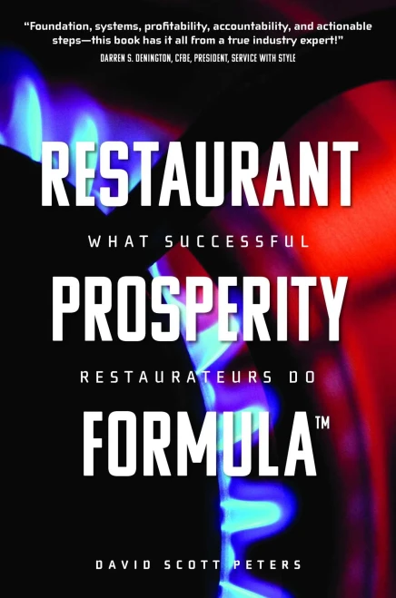 Restaurant Prosperity Formula�: What Successful Restaurateurs Do