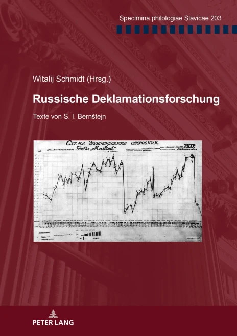 Russische Deklamationsforschung: Texte Von S. I. Berntejn. Herausgegeben Und Kommentiert Von Witalij Schmidt (Specimina Philologiae Slavicae) (German And Russian Edition)