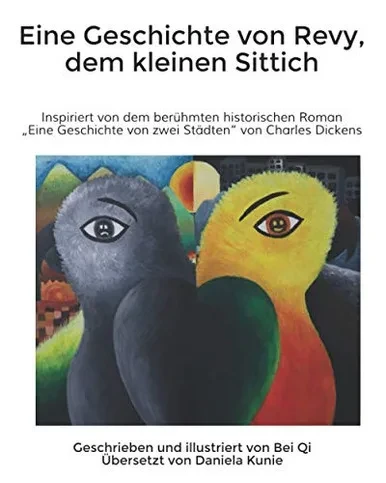 Eine Geschichte Von Revy, Dem Kleinen Sittich: Inspiriert Von Dem Berühmten Historischen Roman Eine Geschichte Von Zwei Städten Von Charles Dickens (German Edition)
