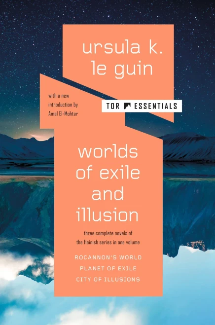 Worlds Of Exile And Illusion: Three Complete Novels Of The Hainish Series In One Volume--Rocannon'S World; Planet Of Exile; City Of Illusions (Hainish Cycle, 1-3)