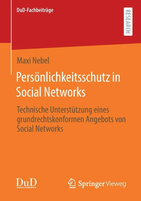 Persönlichkeitsschutz In Social Networks: Technische Unterstützung Eines Grundrechtskonformen Angebots Von Social Networks (Dud-Fachbeiträge) (German Edition)