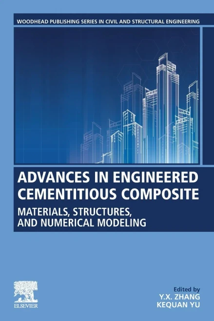 Advances In Engineered Cementitious Composite: Materials, Structures, And Numerical Modeling (Woodhead Publishing Series In Civil And Structural Engineering)