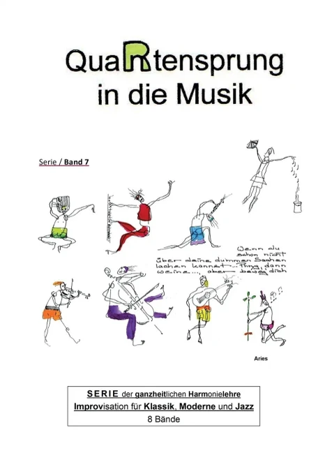 Quartensprung In Die Musik: Serie Der Ganzheitlichen Harmonielehre - Improvisation Für Klassik, Moderne Und Jazz, Band 7 (German Edition) - 9783347019904