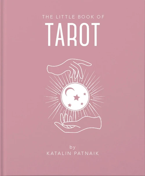 The Little Book Of Tarot: An Introduction To Everything You Need To Enhance Your Life Using The Tarot (The Little Books Of Mind, Body & Spirit, 5)