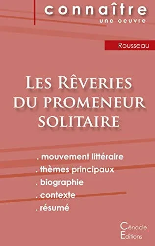 Fiche De Lecture Les Rêveries Du Promeneur Solitaire De Jean-Jacques Rousseau (Analyse Littéraire De Référence Et Résumé Complet) (French Edition)