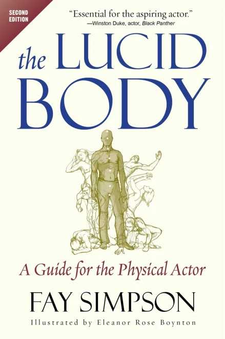 The Lucid Body: A Guide for the Physical Actor