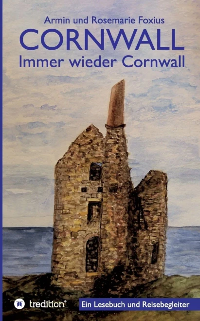 Cornwall -- Immer Wieder Cornwall: Lesebuch Zur Vorbereitung Und Als Begleiter Für Einen Cornwall-Urlaub (German Edition) - 9783347070615