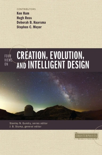 Four Views on Creation, Evolution, and Intelligent Design (Counterpoints: Bible and Theology)