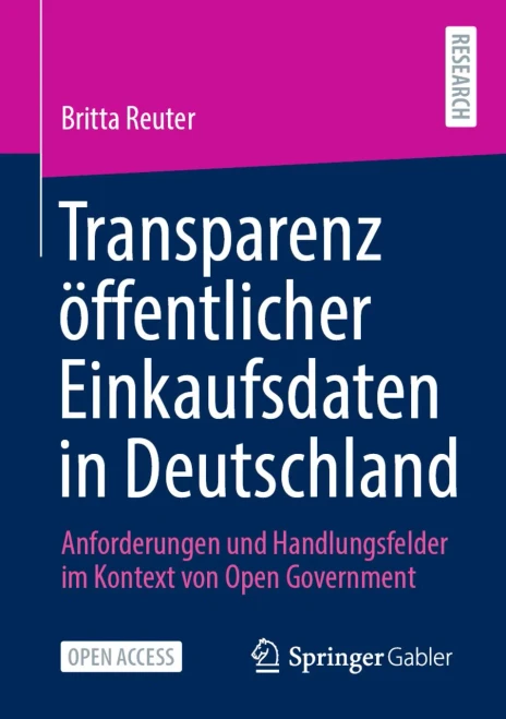 Transparenz Öffentlicher Einkaufsdaten In Deutschland: Anforderungen Und Handlungsfelder Im Kontext Von Open Government (German Edition)
