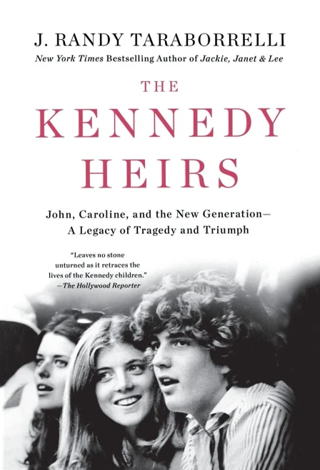 The Kennedy Heirs: John, Caroline, and the New Generation - A Legacy of Tragedy and Triumph
