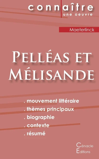 Fiche De Lecture Pelléas Et Mélisande De Maurice Maeterlinck (Analyse Littéraire De Référence Et Résumé Complet) (French Edition)