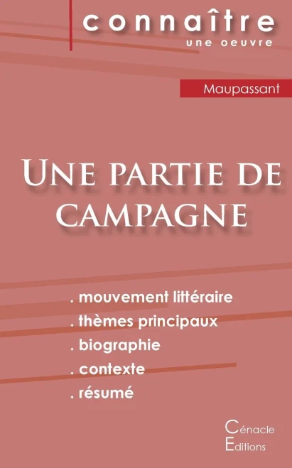 Fiche De Lecture Une Partie De Campagne De Guy De Maupassant (Analyse Littéraire De Référence Et Résumé Complet) (French Edition)