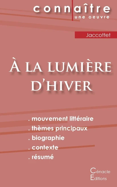 Fiche De Lecture À La Lumière D'Hiver De Philippe Jaccottet (Analyse Littéraire De Référence Et Résumé Complet) (French Edition)