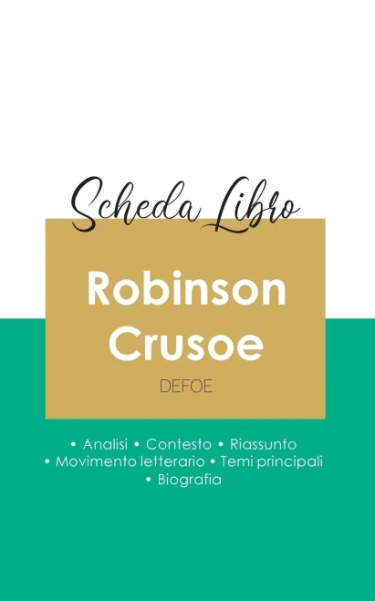 Scheda Libro Robinson Crusoe Di Daniel Defoe (Analisi Letteraria Di Riferimento E Riassunto Completo) (Italian Edition)