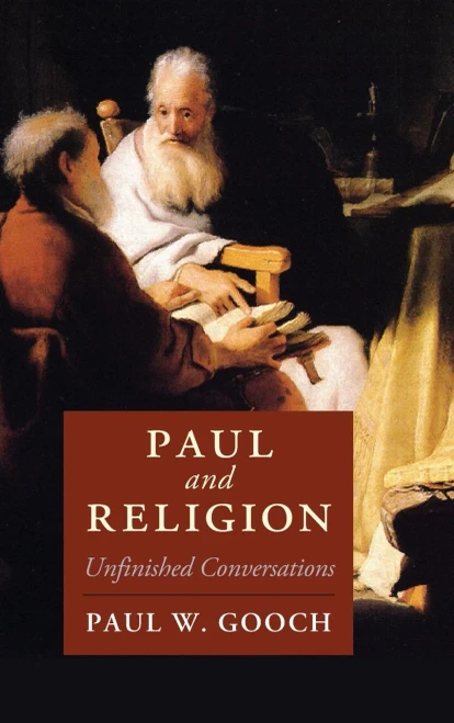 Paul And Religion: Unfinished Conversations (Cambridge Studies In Religion, Philosophy, And Society) - 9781108477109