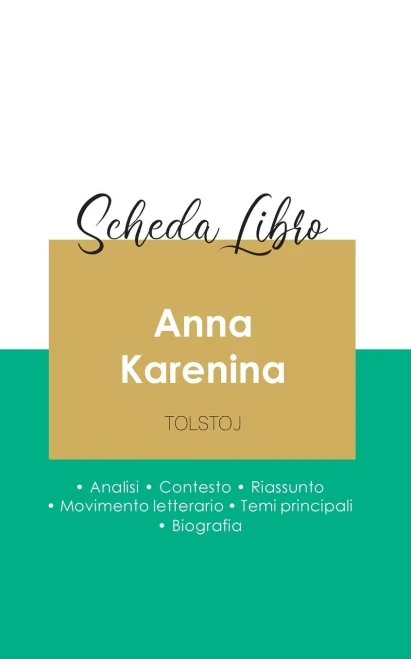 Scheda Libro Anna Karenina Di Lev Tolstoj (Analisi Letteraria Di Riferimento E Riassunto Completo) (Italian Edition)