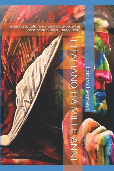 L'Italiano Ha Mille Anni: Letteratura, Cultura E Lingua Dalle Origini Al Post-Neorealismo - Saggi (Italian Edition)