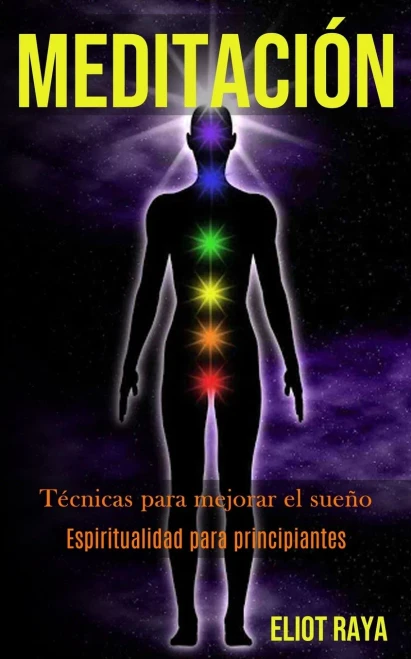 Meditación: Técnicas Para Mejorar El Sueño (Espiritualidad Para Principiantes) (Spanish Edition) - 9781989853795
