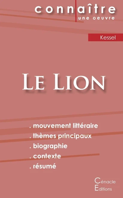 Fiche De Lecture Le Lion De Joseph Kessel (Analyse Littéraire De Référence Et Résumé Complet) (French Edition)