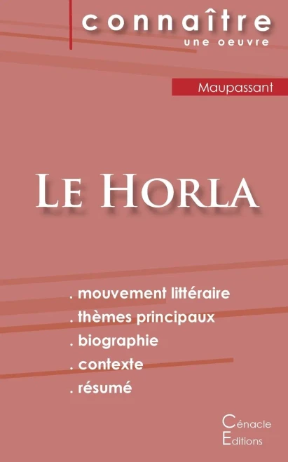 Fiche De Lecture Le Horla De Maupassant (Analyse Littéraire De Référence Et Résumé Complet) (French Edition)