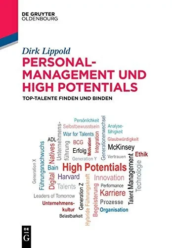 Personalmanagement Und High Potentials: Top-Talente Finden Und Binden (De Gruyter Studium) (German Edition)