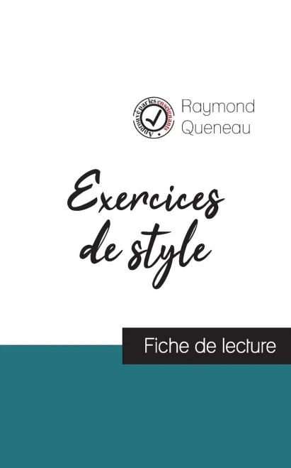 Exercices De Style De Raymond Queneau (Fiche De Lecture Et Analyse Complète De L'Oeuvre) (French Edition)