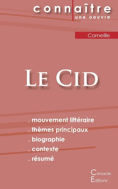 Fiche De Lecture Le Cid De Corneille (Analyse Littéraire De Référence Et Résumé Complet) (French Edition)