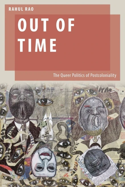 Out Of Time: The Queer Politics Of Postcoloniality (Oxford Studies In Gender And International Relations)