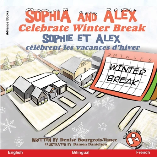 Sophia And Alex Celebrate Winter Break: Sophia Et Alex Célèbrent Les Vacances DHiver (French Edition)