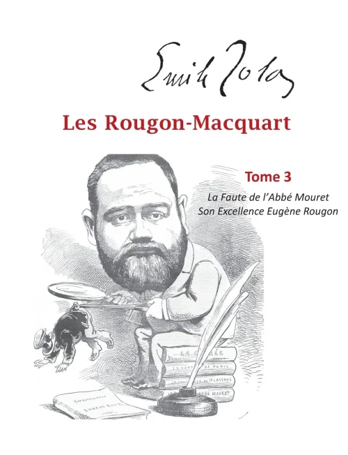 Les Rougon-Macquart: Tome 3 La Faute De L'Abbé Mouret, Son Excellence Eugène Rougon (French Edition)