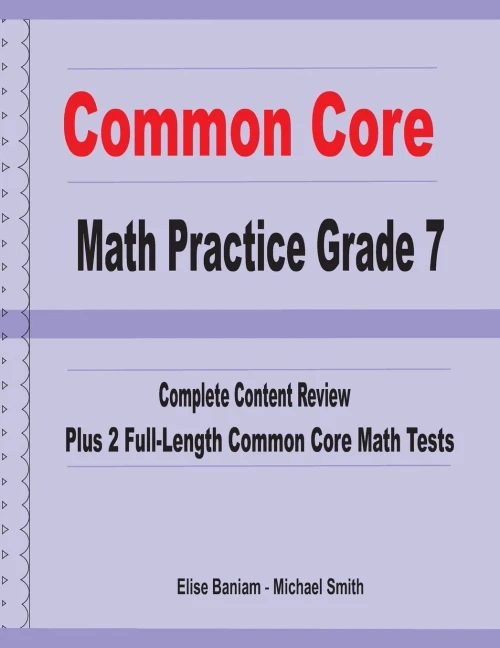 Common Core Math Practice Grade 7: Complete Content Review Plus 2 Full-Length Common Core Math Tests