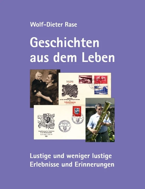 Geschichten Aus Dem Leben: Lustige Und Weniger Lustige Erlebnisse Und Erinnerungen (German Edition)